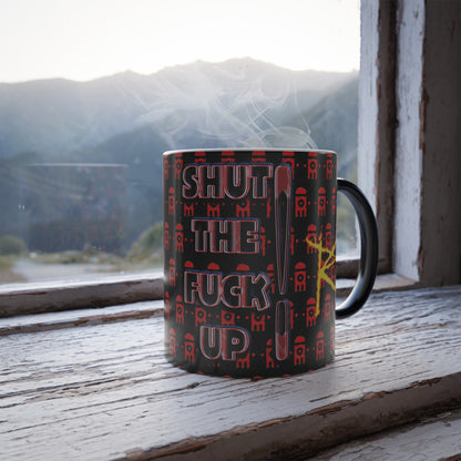 KPFM: SHUT THE F*** UP - COLOR MORPHING COFFEE MUG